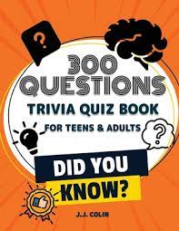 Sep 14, 2021 · 300+ fun trivia questions for kids (with answers!) september 14, 2021. Did You Know 300 Fun And Challenging Trivia Questions With Answers Trivia Quiz Book For Adults And Teens Paperback Book Passage