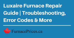 Gas furnace prices lists on this site give you all the essential information at a glance. Luxaire Furnace Repair Guide Troubleshooting Error Codes More