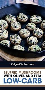 Stuffed Mushrooms With Olives And Feta Kalyn S Kitchen Recipe In 2020 Low Carb Stuffed Mushrooms Stuffed Mushrooms Low Carb Appetizers