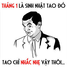 Kết quả hình ảnh cho ảnh chế chúc mừng sinh nhật"
