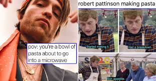 All the robert pattinson all the robert pattinson standing memes! Robert Pattinson S Unhinged Pasta Recipe Has Become A Meme