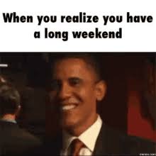 Explore and share the best 3 day weekend gifs and most popular animated gifs here on giphy. 3 Day Weekend Meme Gifs Tenor