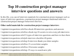 A project manager typically leads a team of employees and assists with setting goals, deadlines and developing work flow charts and project plans. Top 10 Construction Project Manager Interview Questions And Answers