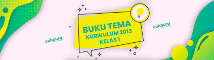 Tema 7 benda hewan dan tumbuhan di sekitarku. Download Buku Kelas 1 Tema 8 K13 Edisi Revisi 2017 2018 Cakguru Com