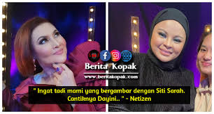 Maybe you would like to learn more about one of these? Ingat Tadi Mami Yang Bergambar Dengan Siti Sarah Cantiknya Dayini Netizen Berita Kopak Cc