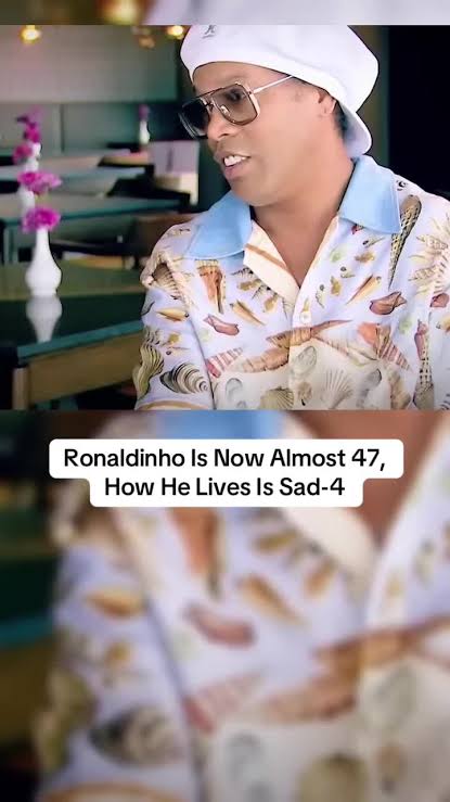 Ronaldinho Is Now Almost 47, How He Lives Is Sad-4 | TikTok