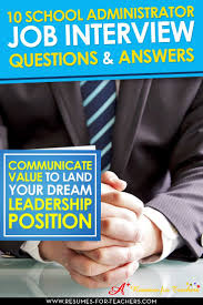 10 School Administrator Interview Questions And Answers Leadership Interview Questions School Administration Principal Interview Questions