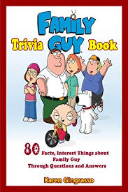 A few centuries ago, humans began to generate curiosity about the possibilities of what may exist outside the land they knew. Family Guy Trivia Book 80 Facts Interest Things About Family Guy Through Questions And Answers Kindle Edition By Gingrasso Karen Humor Entertainment Kindle Ebooks Amazon Com