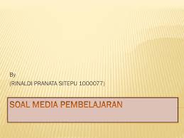 Media pembelajaran merupakan bagian tak terpisahkan dari kegiatan pembelajaran di sekolah. Soal Media Pembelajaran Ppt Download