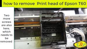 Hơn nữa, bạn có thể chia sẻ. How To Remove Print Head Of Epson T60 In Urdu English By Ebp Youtube