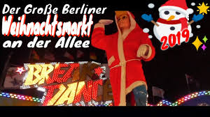 Der Grosse Berliner Weihnachtsmarkt An Der Allee 2019 Impressionen Youtube