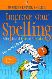 Improve Your Spelling By Usborne English Learning Books English Teacher Resources Kids Pages