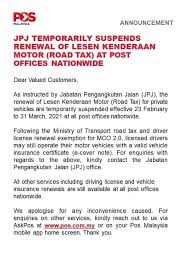 The suspension of road tax renewal for higher engine capacity vehicles via the post office route in the four locations means that owners of such vehicles will now have to renew their road tax at jpj/utc offices, and will likely have to prove that the vehicle is actually within the state and not somewhere else. Pos Malaysia Suspends Renewal Of Road Tax Until End Of March 2021 Penang Foodie