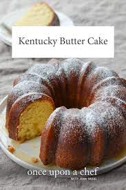 Kentucky Butter Cake Once Upon A Chef Bake Off Winner Recipe Kentucky Butter Cake Buttermilk Pound Cake Butter Cake