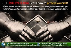 Indeed everything starts from the small things first. How To Protect Yourself From The Evil Eye Understand Al Qur An Academy