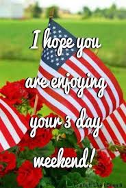 I Hope You Are Enjoying Your 3 Day Weekend Pictures Photos And Images For Facebook Tumblr Pinterest And Twitter