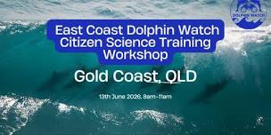 Gold Coast Dolphin Watch Citizen Science Training Workshop