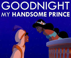 Goodnight My Handsome Prince Goodnight Handsome Aladdin Quotes Handsome Quotes