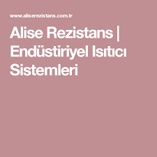 Alise Rezistans Endustiriyel Isitici Sistemleri