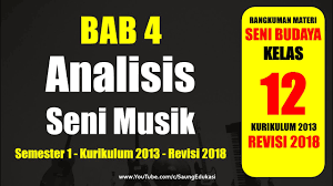 Kritik dan saran sangat saya harapkan untuk kemajuan blog ini dimasa yang akan datang. Kelas 12 Seni Budaya Bab 4 Analisis Seni Musik Kurikulum 2013 Semester 1 Revisi 2018 Youtube