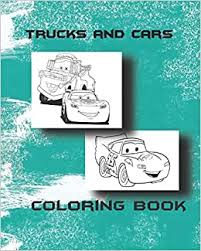 Pic up trucks, big truck, low trucks, pickuptrucks, big trucks, pickup trucks, pick up truck, high trucks, lefted up trucks, woker truck, truck colouring page. Trucks And Cars Coloring Book Cars Coloring Book For Kids Toddlers Activity Books For Preschooler Coloring Book Dalida Art Trucks And Cars 9798663341233 Amazon Com Books