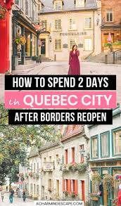 How To Spend 2 Amazing Days In Quebec City In 2020 North America Travel Destinations Canada Travel America Travel