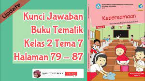 Kelas 2 tema 7 halaman 79. Kunci Jawaban Buku Tematik Kelas 2 Tema 7 Halaman 79 87 Youtube