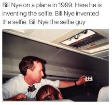 Awesome I Love Bill Nye The Science Guy It Was Cool Growing Up Watching This Man S Experiments And Teaching Knowledge On Our Tv Humor Best Memes Memes