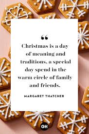 It is when we come back to the fundamentals of our life, our beloved ones. 75 Best Christmas Quotes Of All Time Festive Holiday Sayings