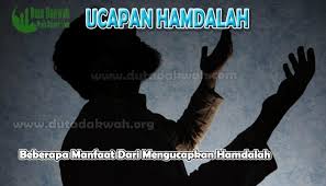 Kalimat thayyibah, basmalah dan hamdalah (pembelajaran aqidah akhlak kelas 1 mi). Beberapa Manfaat Dari Mengucapkan Hamdalah