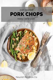 Pan Seared Pork Chops Recipe Pan Seared Pork Chops Seared Pork Chops Dinner Dishes