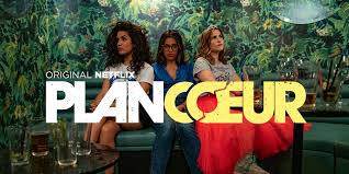 Il est temps d'ouvrir la… Plan Coeur Saison 2 La Serie Francaise Est De Retour Sur Netflix Tvqc