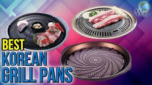 May 04, 2019 · 5. 6 Best Korean Grill Pans 2017 Youtube
