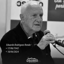 OSÓRIO ESTÁ DE LUTO Faleceu na noite desta quinta-feira, dia 18, o  ex-Prefeito Eduardo Renda. Ele estava internado na UTI do hospital São  Vicente de Paulo desde o dia 25 de fevereiro,