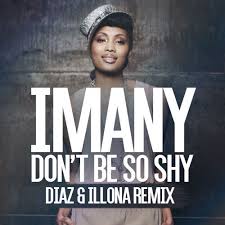 Don T Be So Shy Filatov Karas Remix Imany Don T Be So Shy Filatov Karas Radio Edit Chanson Romantique Chanson Album