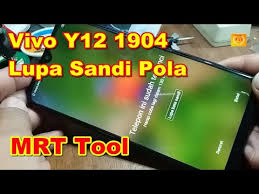 Vivo Y12 1904 Lupa Sandi Atau Pola Mrt Tool Youtube