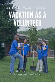 Volunteer Vacations A Travel Option More Travel Blogs Responsible Travel New Things To Learn Vacation