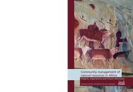 Community Management Of Natural Resources In Africa Impacts Experiences And Future Directions Publications Library