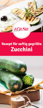 Rezept Gegrillte Zucchini Zucchini Grillen Zucchini Grillen Rezept Zucchini