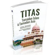 1.1 konsep tamadun perkataan tamadun pertama kali diperkenalkan oleh jurji zidan, seorang penulis kristian yang banyak menulis tentang sejarah islam dan sastera arab. Titas Tamadun Islam Tamadun Asia Shopee Malaysia