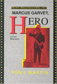 The philosophy and opinions of marcus garvey, or, africa for the africans. Marcus Garvey Hero A First Biography Martin Tony 9780912469058 Amazon Com Books