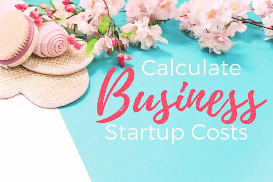 Calculate Your Startup Costs and Arrange Funding
