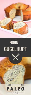 Mohn Gugelhupf Paleo360 De Rezept Laktosefreie Rezepte Gugelhupf Laktosefreier Kuchen