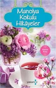 Manolya Kokulu Hikayeler Ender Haluk Derince Kitap Kitap Onerileri Kitap Kurdu