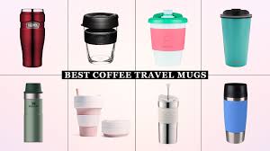 We wanted a stylish mug, too. The Best Coffee Travel Mugs According To Experts Woman Home