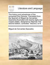 Veintiseis, veintisiete veintiocho, veintinueve y treinta. The History And Adventures Of The Renowned Don Quixote Translated From The Spanish Of Miguel De Cervantes Saavedra Illustrated With Twenty Eight New Copper Plates Designed By Hayman The Second Edition Corrected Volume 2 Of