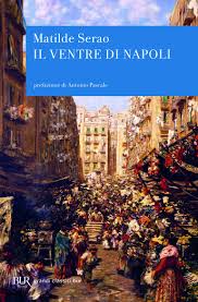 News, events and general chatting about the city of naples, italy. Il Ventre Di Napoli Amazon Co Uk Serao Matilde 9788817054850 Books