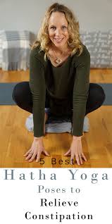 It stimulates digestion by compressing your gut, stimulating blood flow in your abdominal organs, and relaxing the. 5 Best Hatha Yoga Poses To Relieve Constipation