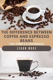 Espresso Beans Vs Coffee Beans What S The Difference Coffee Beans Espresso Beans Coffee Recipe Healthy
