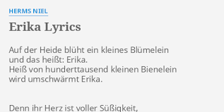Song:erika(ww2 german marching song.) lyrics: Erika Lyrics By Herms Niel Auf Der Heide Bluht